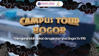 Campus Tour Bogor  Mengenal Lebih Dekat dengan Kampus Bogor SV IPB [upl. by Ailefo]