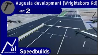 Speedbuild pt2  Augusta CSRA Development  Wrightsboro Road [upl. by Tezile]