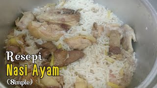 Resepi Nasi Ayam Simple [upl. by Kinnon]