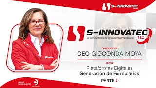 SINNOVATEC 360 🚀  Plataformas Digitales  Generación de Formularios 💡  PARTE 2 📘 [upl. by Saltzman375]