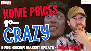 Home PRICES go CRAZY Boise Housing Market Update – June 2024  MPRE Residential [upl. by Ahsinar360]