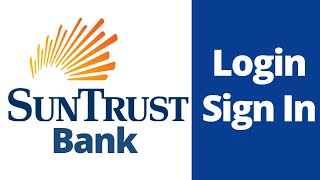 Suntrust Bank Online Login  Online Banking Account Login  wwwsuntrustcom [upl. by Nahtnhoj]