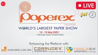 Paperex 2022 Live  Day 2  Paper Pulp amp Allied Industries Event  10  13 May 2022 Greater Noida [upl. by Adniles22]