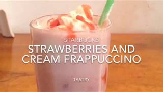 STRAWBERRIES AND CREAM STARBUCKS FRAPPUCCINO  Tastry ep8 [upl. by Nakeber]