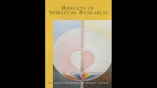 Results of Spiritual Research by Rudolf Steiner  Part 1 [upl. by Thirion890]