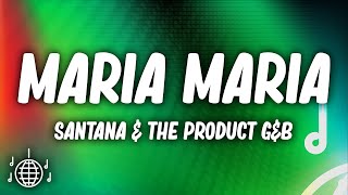 Santana  Maria Maria Lyrics ft The Product GampB [upl. by Flosi661]