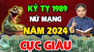 Tử Vi Tuổi Kỷ Tỵ 1989 nữ mạng năm 2024 Nghe Thấu Mệnh Trời Làm Đâu Thắng Đó TIỀN VÀNG Nhét Chật Két [upl. by Valma]