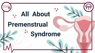 All About Premenstrual Syndrome PMS [upl. by Sirmons]