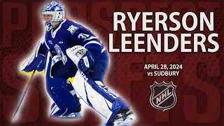 Ryerson Leenders vs Sudbury  Apr 28 2024 [upl. by Odlanar]