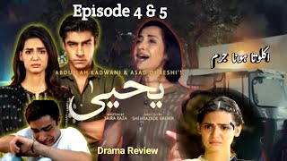 Yahya Episode 4 amp 5  Drama Review  Yahya Episode 4 amp 5 review [upl. by Eniluap]