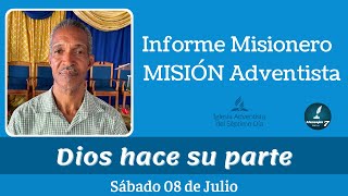 Misionero Adventista 13 de Julio 2024  Dios hace su parte [upl. by Busch]