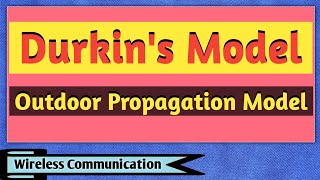 Durkins Model for Outdoor Propagation  Durkin Model  Wireless Communication [upl. by Hercules]