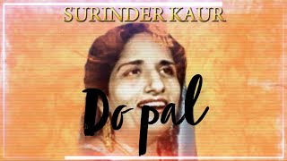 SURINDER KAUR DO PAL FULL BEAT SONG 🎧 [upl. by Marjie]