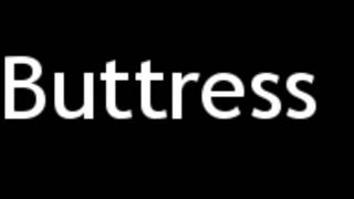 How to Pronounce Buttress [upl. by Latsirk]