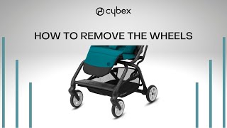 How to Remove the Stroller Wheels  Eezy S Twist 2  Eezy S Twist2  CYBEX Tutorial [upl. by Merrill]