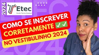 COMO SE INSCREVER NO VESTIBULINHO ETEC 2024  Tutorial passo a passo para se inscrever sem erros [upl. by Imoen986]