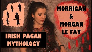 The Goddess Morrigan amp Morgan Le Fay [upl. by Fritz]