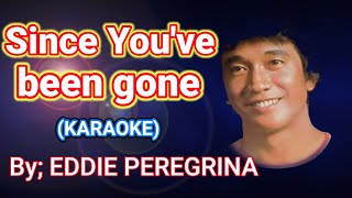 since youve been gone karaoke by Eddie Peregrina OPMartist [upl. by Eesyak282]