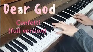 Confetti  Dear God piano full version [upl. by Dlnaod]