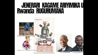 JENERARI KAGAME ARIYIMIKA U RWANDA RUGURUMANA [upl. by Fredel256]