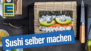 Sushi selber machen  Einfaches Sushi Tutorial  EDEKA [upl. by Caralie]