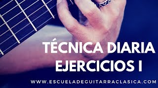 Técnica ejercicios diarios para Guitarra Clásica I [upl. by Laicram214]