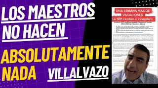 Alejandro Villalvazo Los maestros no hacen absolutamente NADA [upl. by Netsirk]