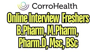 Online interview Freshers BPharm MPharm PharmD Msc BSc Lifesciences At CorroHealth Pvt Ltd [upl. by Ydnor]