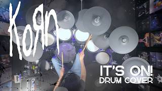 Korn – It’s On  Drum Cover [upl. by Otnas822]