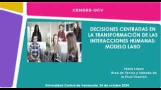 DECISIONES CENTRADAS EN LA TRANSFORMACIÓN DE LAS INTERACCIONES HUMANAS MODELO LARO [upl. by Sieracki]