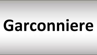 How to Pronounce Garconniere [upl. by Micheline23]