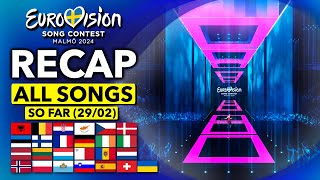 Eurovision 2024  RECAP All Songs Selected So Far February 29th [upl. by Neal937]