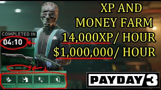 Payday 3 XP Farm BEST XP Farm 14000XP Per Hour XP Guide and also 1000000 Per Hour Money Farm [upl. by Alanson403]