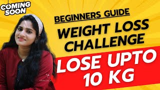 Lose Upto 10 Kgs  Beginners Guide Weight Loss Challenge [upl. by Joann849]