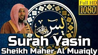 Surah Yasin Full سورة يس Sheikh Maher Al Muaiqly ماهر المعيقلي  English Translation [upl. by Oirotciv]