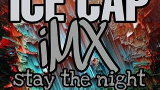 Imx Stay the Night Remix [upl. by Bromleigh]