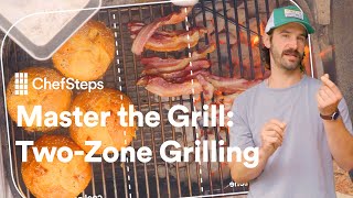 Mastering your Grill with the TwoZone Technique  ChefSteps [upl. by Ahseken]