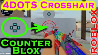 4DOTS Crosshair Settings Counter Blox Reimagined Roblox [upl. by Corin]