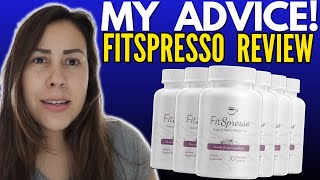 FITSPRESSO   MY ADVICE   FITSPRESSO REVIEW  FITSPRESSO REVIEWS  FITSPRESSO WEIGHT LOSS [upl. by Rozina334]