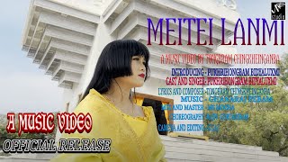 MEITEI LANMI  OFFICIAL MUSIC VIDEO [upl. by Lehcer]