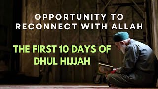 The first 10 days of Dhul Hijjah  Mufti Menk [upl. by Lletnwahs]