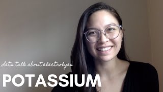 Lets Talk About Electrolytes Potassium [upl. by Yelena]