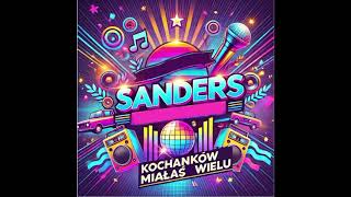 Sanders  Kochanków Miałaś Wielu  4Ever [upl. by Kung]