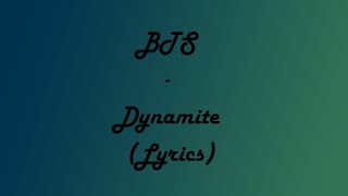 BTS  Dynamite Lyrics [upl. by Ebby550]