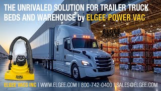 Elgee Power Vac The Unrivaled Solution for Trailer Truck Beds and Warehouse Cleaning [upl. by Nnairak]