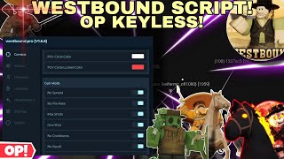 WestBound Script🔥🏜️ Auto Rob Cash RegistersCollect Dropped Cash😎espsGun ModsTp Location Keyless [upl. by Austin]
