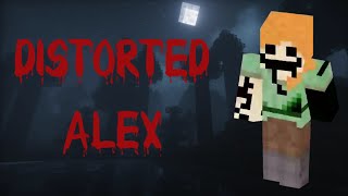 Minecraft Creepypasta Distorted Alex [upl. by Eloise512]