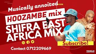 🔥🔥🔥 HOZAAMBE MIX SHIFRA EAST AFRICA HITS DJ VINTAGE FT DIAMOND PLATNUMZ MARIOO  OTILE TRENDING [upl. by Magocsi]