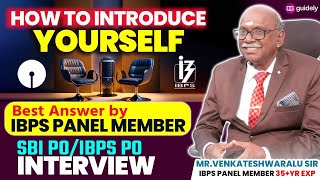 How to Introduce yourself in Bank PO Interview  Best answer by IBPS Panel Member [upl. by Tray859]