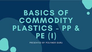 Basics of commodity plastics partI [upl. by Ker]